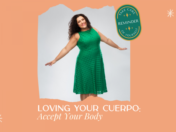 Loving Your Cuerpo: Accept Your Body