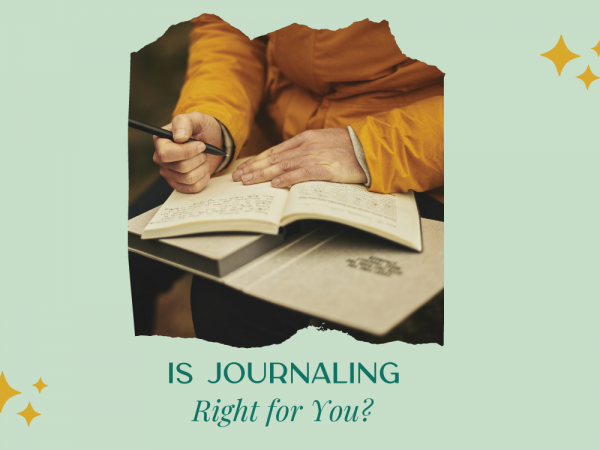 Is Journaling Right for You?
