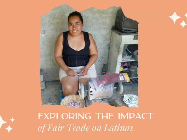 Exploring the Impact of Fair Trade on Latinas