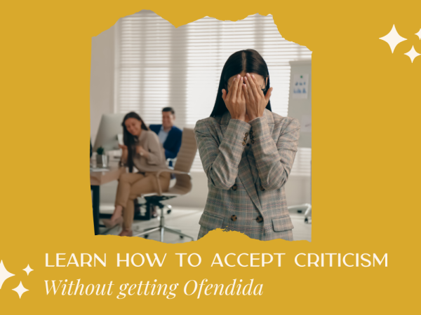 Learn how to Accept Criticism Without getting Ofendida 