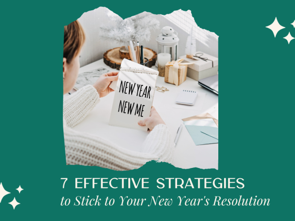 7 Effective Strategies to Stick to Your New Year’s Resolution